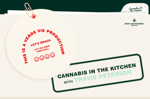 Cannabis In The Kitchen: Travis Petersen